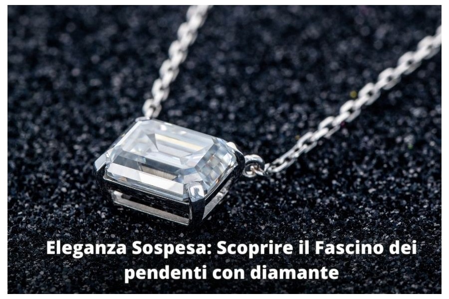 Eleganza Sospesa: Scoprire il Fascino dei pendenti con diamante Eleganza Sospesa: Scoprire il Fascino dei pendenti con diamante